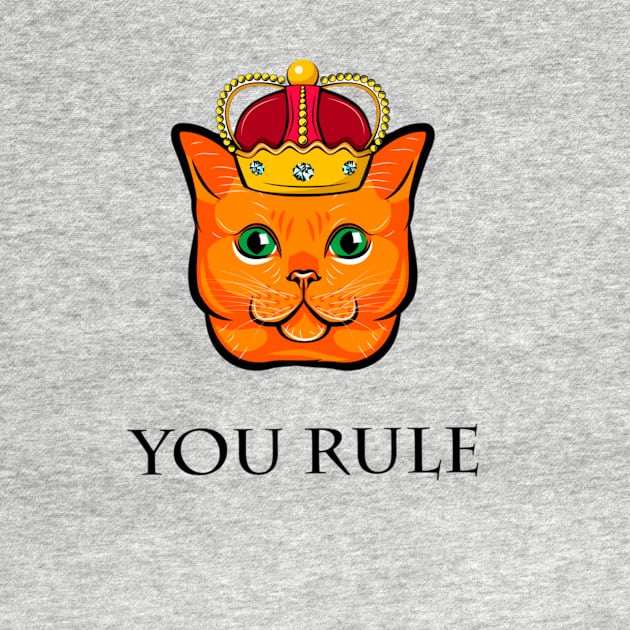 Cat / You Rule/ Pet by TonyIndustry